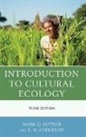 E. N. Anderson, Mark Q. Sutton, Mark Q. Anderson Sutton - Introduction to Cultural Ecology
