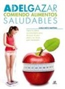 Carla Nieto Martínez - Adelgazar comiendo alimentos saludables
