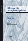Camino Cañón Loyes, Àngel Castiñeira Fernández, Francesc Torralba Roselló - Lideratge ètic i exemplaritat pública
