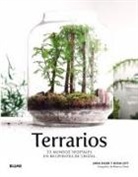 Anna Bauer, Noam Levy - Terrarios : 33 mundos vegetales en recipientes de cristal