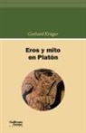 Gerhard Krüger - Eros y mito en Platón