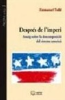 Emmanuel Todd - Després de l'imperi : assaig sobre la descomposició del sistema americà