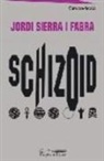 Jordi Sierra I Fabra - Schizoid