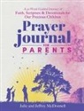 Jeffrey S McDonnell, Julie A McDonnell - Prayer Journal for Parents