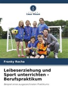 Franky Rocha - Leibeserziehung und Sport unterrichten - Berufspraktikum