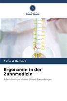 Pallavi Kumari - Ergonomie in der Zahnmedizin