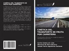 Carlos Gomes de Lima, Giovanni Da Silva Oliveira, Ismael Vanio Agostinho Santana - CINÉTICA DEL TRANSPORTE DE FRUTA POR CARRETERA