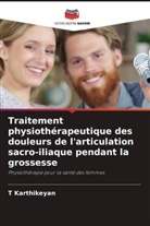 T Karthikeyan, T. Karthikeyan - Traitement physiothérapeutique des douleurs de l'articulation sacro-iliaque pendant la grossesse