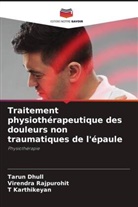 Tarun Dhull, T Karthikeyan, T. Karthikeyan, Virendra Rajpurohit - Traitement physiothérapeutique des douleurs non traumatiques de l'épaule
