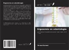 Pallavi Kumari - Ergonomía en odontología