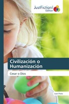 Juan Prato - Civilización o Humanización