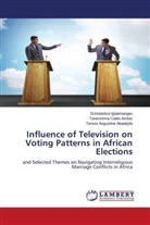 Tersoo Augustine Akaakpila, Tavershima Caleb Amber, Scholastica Igbashangev - Influence of Television on Voting Patterns in African Elections