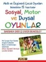 Karen Beardsley, Barbara Sher - Sosyal, Motor ve Duysal Oyunlar