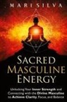 Mari Silva - Sacred Masculine Energy