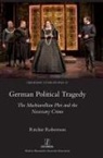 Ritchie Robertson - German Political Tragedy