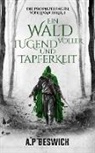 A P Beswick, A. P Beswick, Jens Schulze - Ein Wald voller Tugend und Tapferkeit