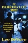 Lee DeVore - The Parking Lot Rapist