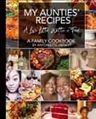 Antoinette P Jarrett - My Aunties' Recipes