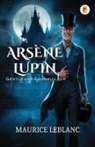 Maurice Leblanc - Arsène Lupin, Gentleman-Cambrioleur
