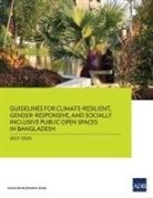 Asian Development Bank - Guidelines for Climate-Resilient, Gender-Responsive, and Socially Inclusive Public Open Spaces in Bangladesh