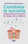 Mariela Belza, Cora Beatriz Pepe - Constelar la escuela