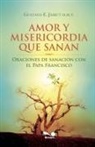 Gustavo E. Jamut - Amor y misericordia que sanan