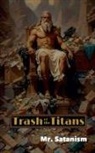 Satanism - Trash of the Titans