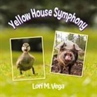 Lori Vega - Yellow House Symphony