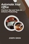 Joseph Simon - Automate Your Office