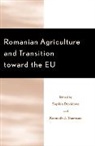 Sophia Thomson Davidova, Sophia Davidova, Kenneth J. Thomson - Romanian Agriculture and Transition Toward the Eu