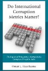 Omar E. Hawthorne, Hawthorne Omar E. - Do International Corruption Metrics Matter?