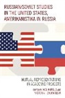 Ivan Zhuravleva Kurilla, Ivan Kurilla, Kurilla Ivan, Victoria I Zhuravleva, Victoria I. Zhuravleva, Zhuravleva Victoria I. - Russian/soviet Studies in the United States, Amerikanistika in Russia