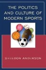 Sheldon Anderson - Politics and Culture of Modern Sports