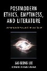 Jae-seong Lee - Postmodern Ethics, Emptiness, and Literature