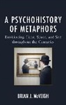 Brian J. Mcveigh, McVeigh Brian J. - Psychohistory of Metaphors