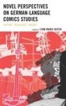 Lynn M. Kutch, Lynn M. Kutch, Kutch Lynn M. - Novel Perspectives on German-Language Comics Studies