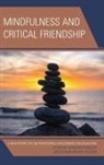 Karen Bullock Ragoonaden, Shawn Michael Bullock, Bullock Shawn Michael, Karen Ragoonaden, Ragoonaden Karen - Mindfulness and Critical Friendship