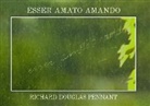 Richard Douglas Pennant - Esser Amato Amando