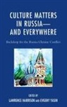 Lawrence Yasin Harrison, Lawrence Harrison, Harrison Lawrence, Evgeny Yasin, Yasin Evgeny - Culture Matters in Russiaand Everywhere