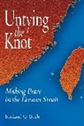Richard C Bush, Richard C. Bush, Bush Richard C. - Untying the Knot
