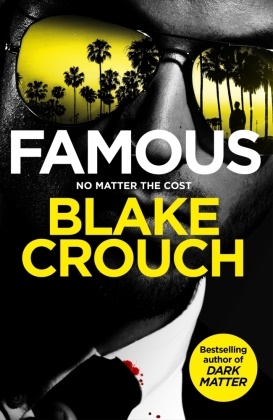 Blake Crouch, Crouch Blake - Famous