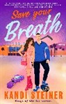 Kandi Steiner, Steiner Kandi - Save Your Breath