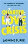 Jasmine Burke - Quarter-Love Crisis