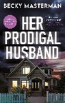 Becky Masterman, Masterman Becky - Her Prodigal Husband