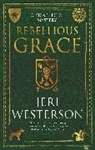 Jeri Westerson, Westerson Jeri - Rebellious Grace