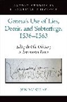 Jon Balserak, Jon (Senior Lecturer Balserak, Balserak Jon - Geneva''s Use of Lies, Deceit, and Subterfuge, 1536-1563