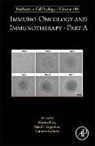 Immuno-oncology and immunotherapy Part A: Volume 189