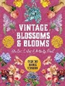 Editors of Chartwell Books - Vintage Blossoms and Blooms Sticker, Color & Activity Book