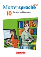 Katja Bönke-Wendt, Ulrike Buhl, Dagmar Kraneis, Gitta-Bianca Ploog, Juliane Schumacher, Katja Bönke-Wendt... - Muttersprache plus - Allgemeine Ausgabe 2020 und Sachsen 2019 - 10. Schuljahr