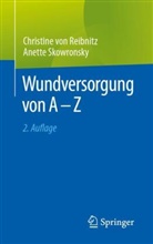 Christine von Reibnitz, Anette Skowronsky, Christine von Reibnitz - Wundversorgung von A - Z